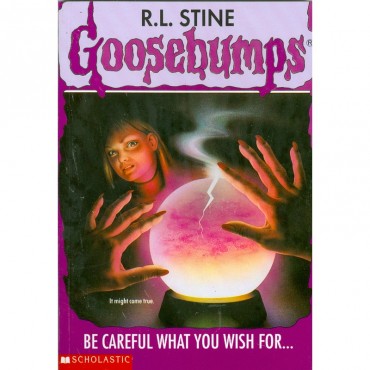 Be Careful What You Wish For (Goosebumps-12)