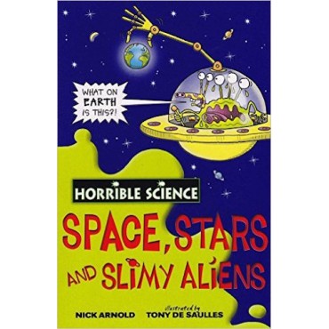 Space Stars and Slimy Aliens - Horrible Science