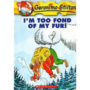 I M Too Fond Of My Fur (Geronimo Stilton-4)