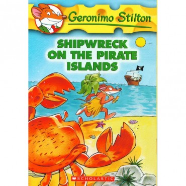 Shipwreck On The Pirate Islands (Geronimo Stilton-18)