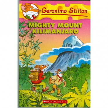 Mighty Mount Kilimanjaro (Geronimo Stilton-41)