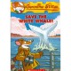 Save The White Whale (Geronimo Stilton-45)