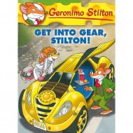 Get Into Gear Stilton (Geronimo Stilton-54)