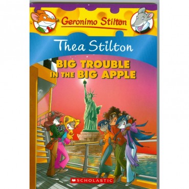 Thea Stilton Big Trouble In The Big Apple (Geronimo Stilton-8)