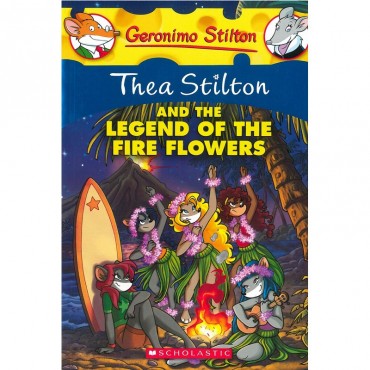 Thea Stilton And The Legend Of The Fire Flowers (Geronimo Stilton-15)