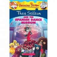 Thea Stilton And The Spanish Dance Mission (Geronimo Stilton-16)
