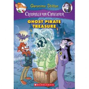 Ghost Pirate Treasure (Geronimo Stilton,Creepella Von Cacklefur-3)