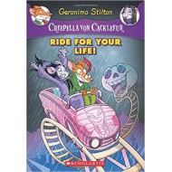 Ride for Your Life (Geronimo Stilton,Creepella Von Cacklefur-6)