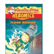 Flood Mission (Geronimo Stilton,Heromice-2)