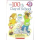 The 100Th Day Of School - Scholastic Reader 2